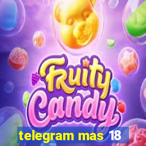 telegram mas 18